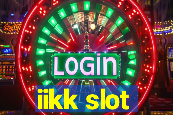 iikk slot